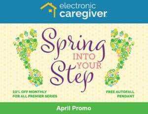 Electronic Caregiver – April Promotion