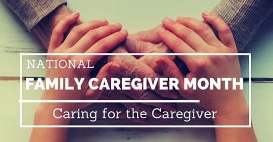 November – National Family Caregiver Month!