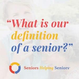 What is Your Definition of a Senior?