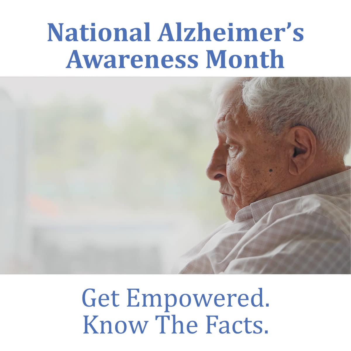 National Alzheimer’s Awareness Month: Know The Facts