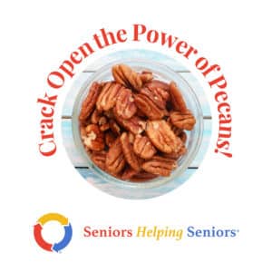 Crack Open The Power Of Pecans With Seniors Helping Seniors® In-Home Care Services!