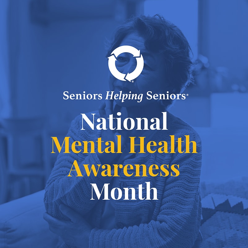 National Mental Health Awareness Month: Strategies to Help Seniors