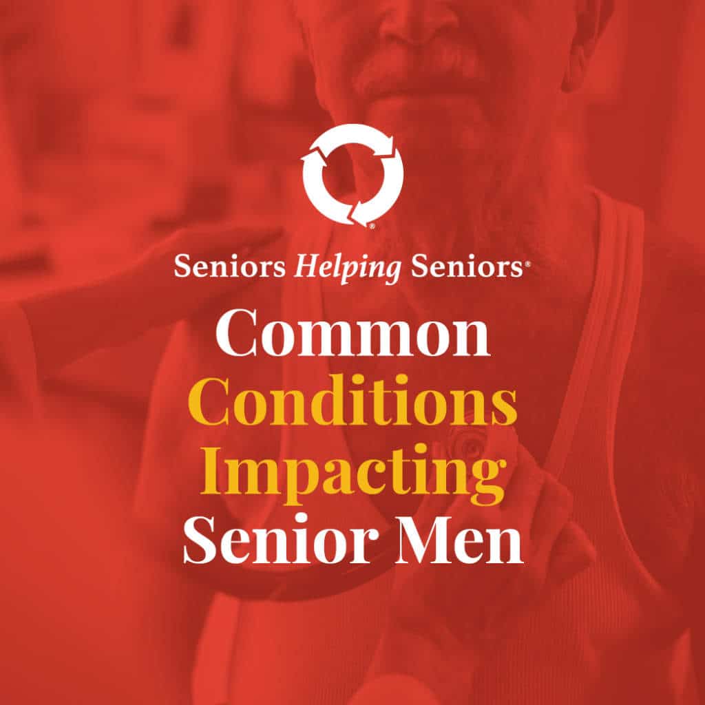 National Men’s Health Month: Common Conditions Impacting Senior Men