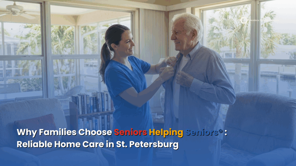 Caregiver assisting a senior with daily activities in a St. Petersburg home