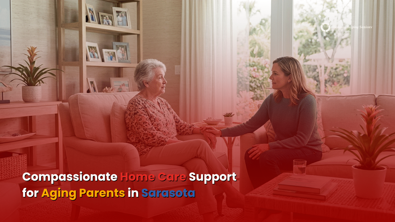 Signs Your Aging Parent Needs Help at Home in Sarasota
