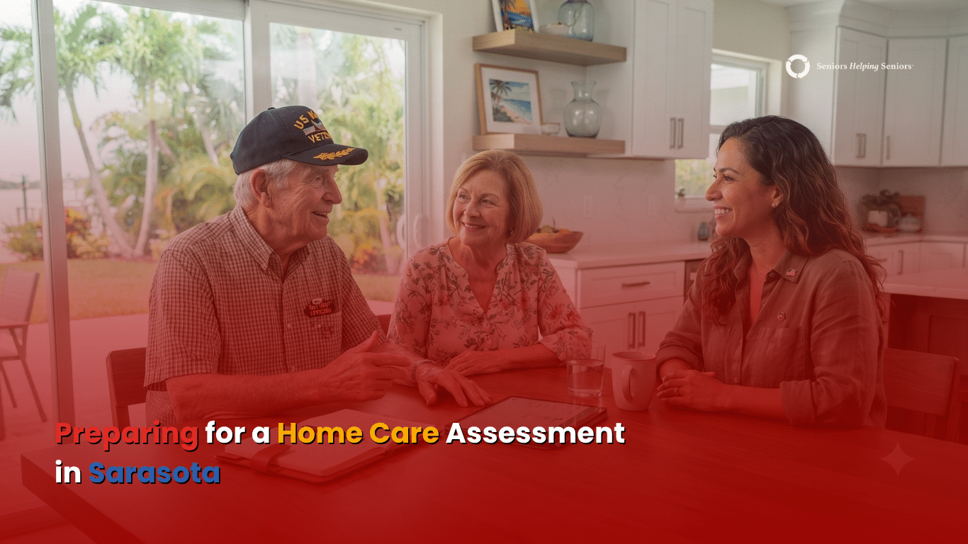 What to Expect During a Home Care Assessment in Sarasota