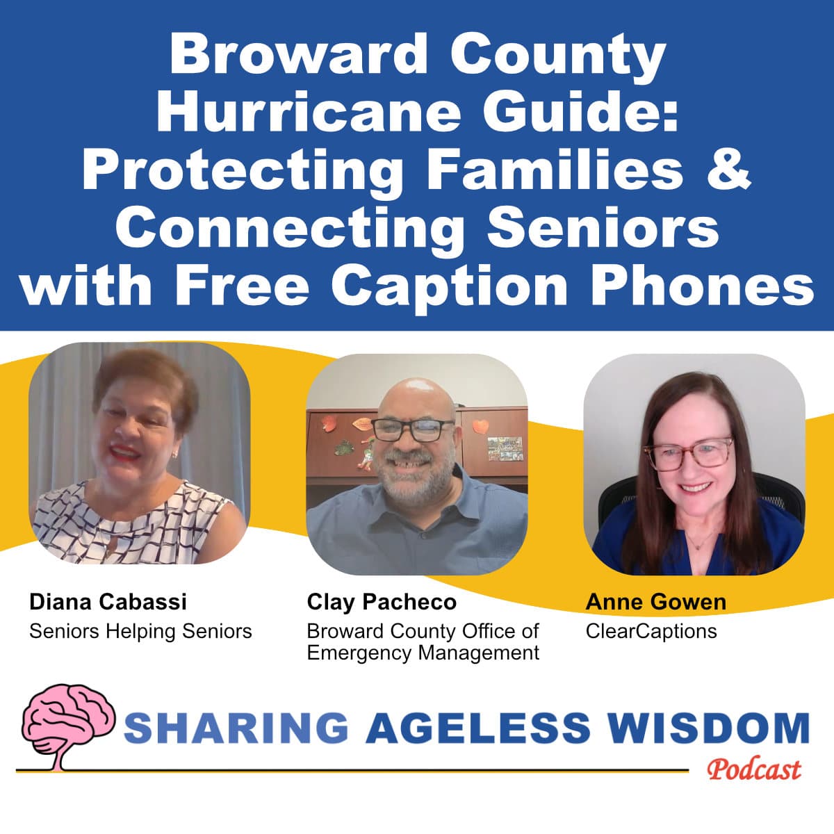 Sharing Ageless Wisdom Episode 6: Broward County Hurricane Guide – Protecting Families & Connecting Seniors with Free Caption Phones