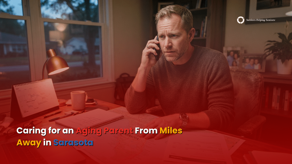Caring for an Aging Parent From Miles Away in Sarasota