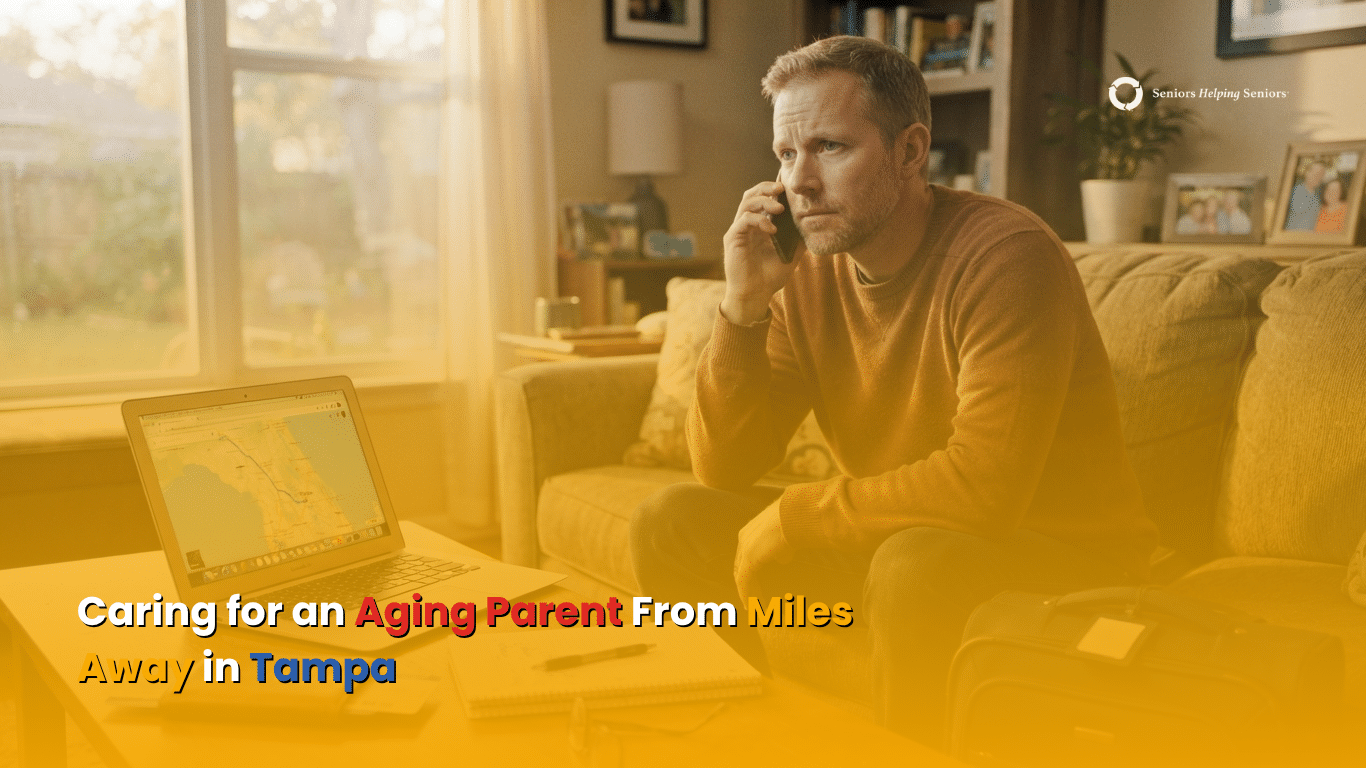 Long-Distance Caregiving: How to Help an Aging Parent in Tampa From Far Away